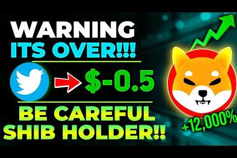 SHIBA INU COIN NEWS TODAY – SHIBA INU WARNING! IT’S OVER & THERE’S NO GOING..
