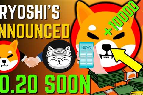 SHIBA INU COIN NEWS TODAY – RYOSHI ANNOUNCED SHIBA WILL HIT $0.20 SOON! – PRICE PREDICTION UPDATED..