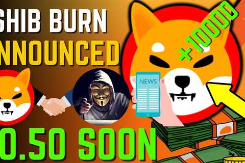SHIBA INU COIN NEWS TODAY – SHIBA TO EXPLODE TOMORROW AND WILL HIT $0.50! – PRICE PREDICTION..