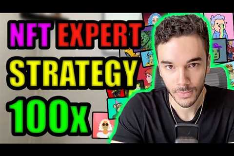 Best NFT Strategy (And Tools) To Make 100x Profits [Expert Explains]