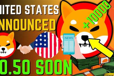 SHIBA INU COIN NEWS TODAY – EMERGENCY! USA ANNOUNCED SHIBA WILL HIT $0.50 – PRICE PREDICTION..