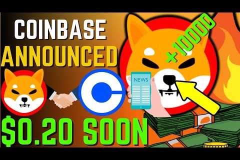 SHIBA INU COIN NEWS TODAY - UPDATE! COINBASE HINTS SHIBA WILL HIT $0.20! - PRICE PREDICTION UPDATED ..