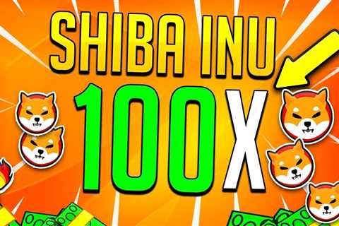 SHIBA INU 100X RALLY.... - SHIB PRICE MARKET - Shiba Inu Market News