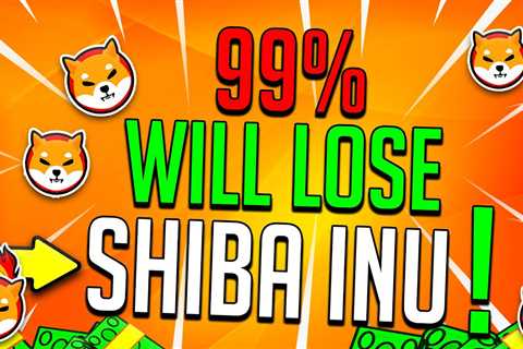 SHIBA INU COIN 99% WILL LOSE EVERYTHING - ONLY 1% WILL REACH THE TOP! - Shiba Inu Market News