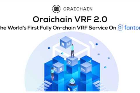 Oraichain: World’s First Fully On-Chain Verifiable Random Function Service On Fantom