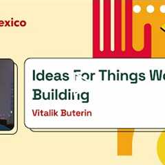 Vitalik Buterin - Ideas for things worth building