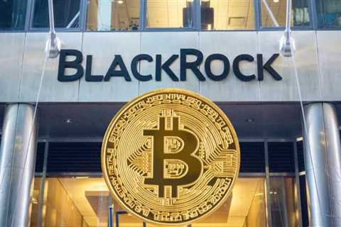World’s Largest Asset Manager Blackrock Launches Bitcoin Private Trust Citing ‘Substantial..