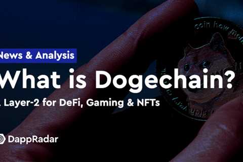 What is Dogechain? The DOGE Layer-2 for DeFi, Gaming & NFTs