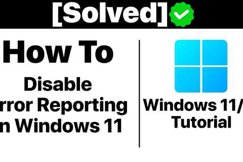 {Solved}How to Disable Error Reporting in Windows 11/10 [Tutorial] - Shiba Inu Market News