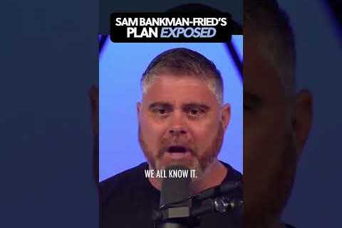 Sam Bankman-Fried’s Plan EXPOSED!