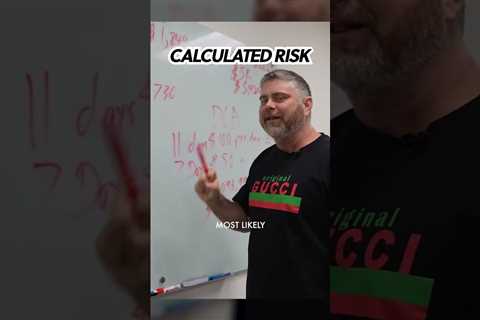 It’s About Calculated Risk!