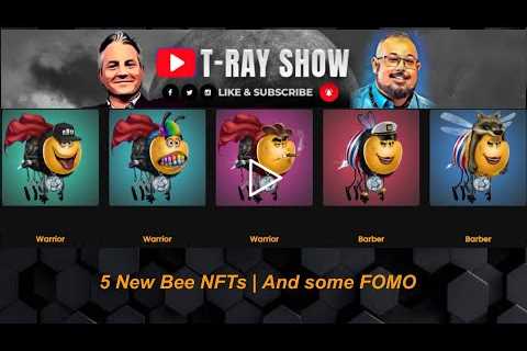 5 new Bees NFT and some Fun FOMO