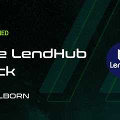 Explained: The LendHub Hack (January 2023)