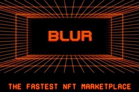 Blur NFT Marketplace To Be Valued at $1 Billion USD