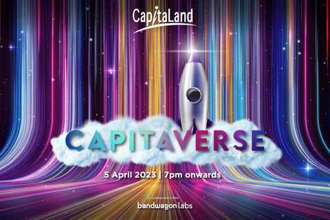 CapitaLand Launches Epic Metaverse Event: CapitaVerse 2.0