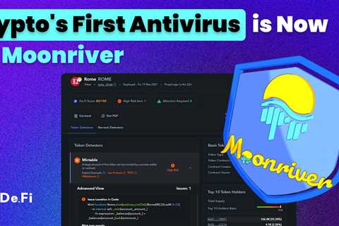De.Fi Antivirus is Now Live on Moonriver Blockchain