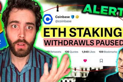 ALERT: Coinbase PAUSES Ethereum Crypto Staking Withdrawals!