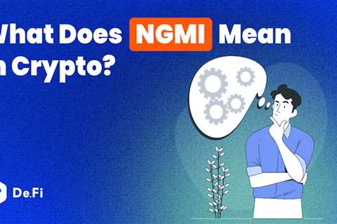 What Does NGMI Mean in Crypto?