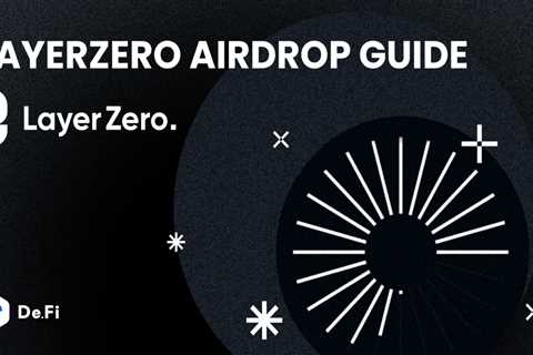 LayerZero Airdrop Tasks: De.Fi Retrodrop Guide