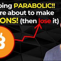 IT’S GOING PARABOLIC! BITCOIN IS PUMPING TO NEW ATHS! (Watch ASAP)