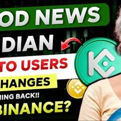 🇮🇳 Big News for Indian Crypto Users - Kucoin Back to INDIA | Next Binance Exchange? | Bitcoin..