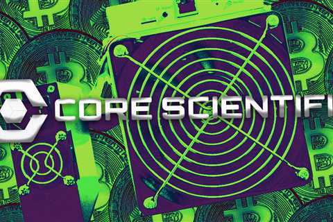 Core Scientific wins court approval to enact reorganization plan, exit bankruptcy