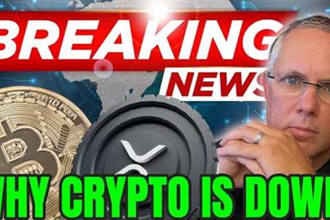 MAJOR CRYPTO NEWS! REVEALED - WHY CRYPTO IS DOWN TODAY! NOT WHAT YOU THINK!