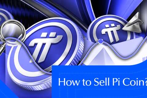 How to Sell Pi Coin: A Step-by-Step Guide for 2026