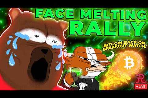 BITCOIN LIVE : BTC BREAKOUT WATCH, STOCK MARKET MELT UP